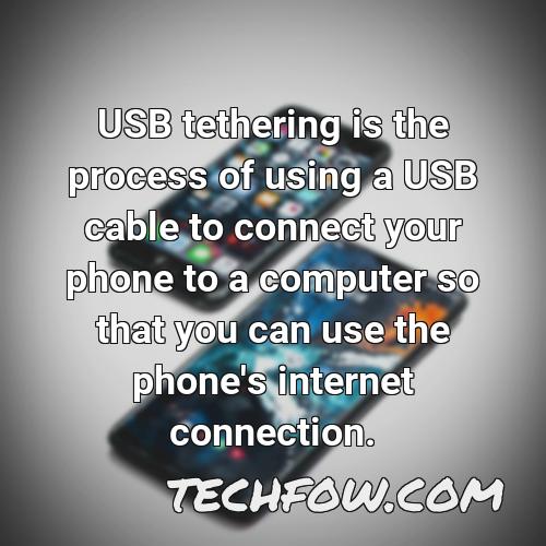 usb tethering is the process of using a usb cable to connect your phone to a computer so that you can use the phone s internet connection