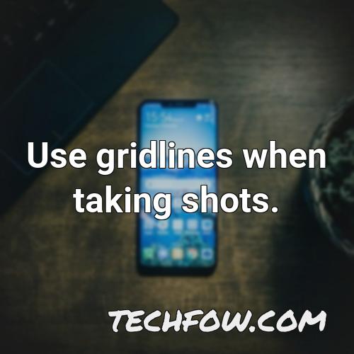 use gridlines when taking shots