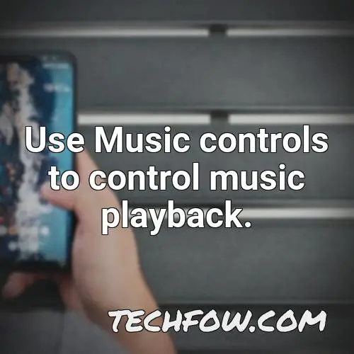 use music controls to control music playback