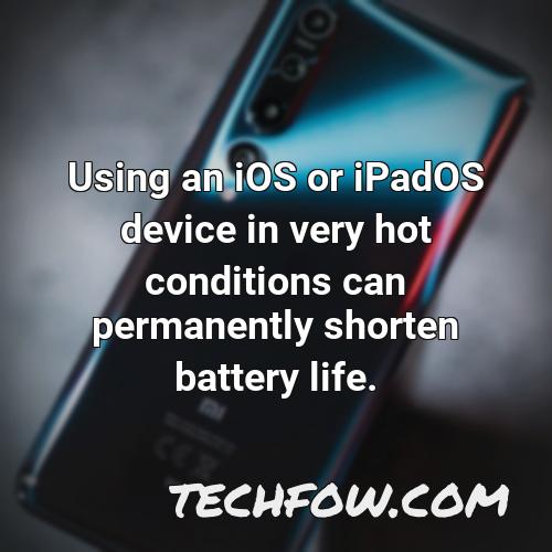 using an ios or ipados device in very hot conditions can permanently shorten battery life