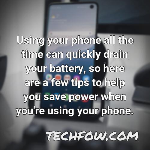 using your phone all the time can quickly drain your battery so here are a few tips to help you save power when you re using your phone
