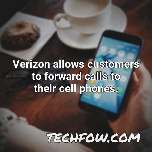 verizon allows customers to forward calls to their cell phones