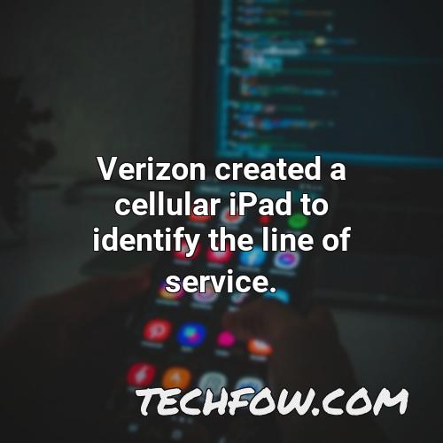 verizon created a cellular ipad to identify the line of service