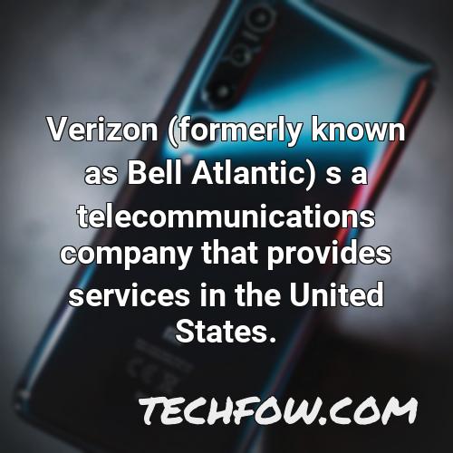 verizon formerly known as bell atlantic s a telecommunications company that provides services in the united states