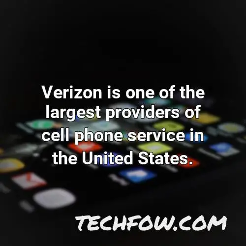 verizon is one of the largest providers of cell phone service in the united states 1