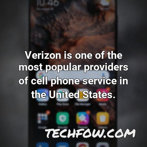 verizon is one of the most popular providers of cell phone service in the united states 1