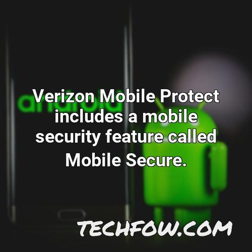 verizon mobile protect includes a mobile security feature called mobile secure