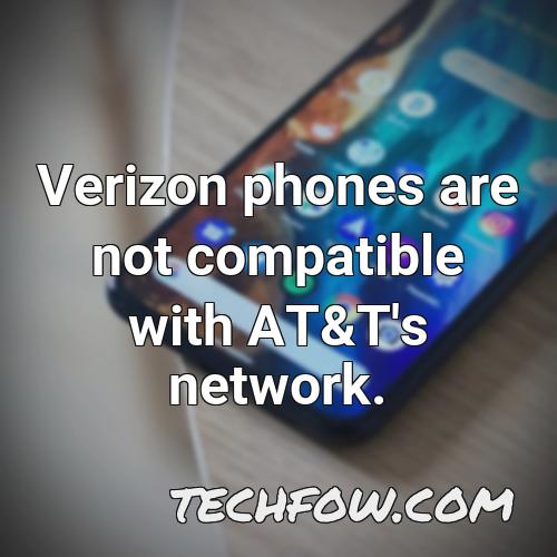 verizon phones are not compatible with at t s network
