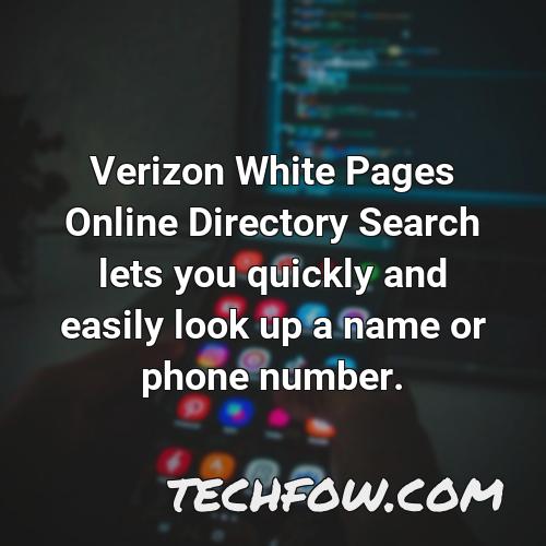 verizon white pages online directory search lets you quickly and easily look up a name or phone number