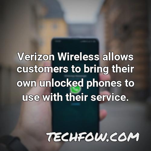 verizon wireless allows customers to bring their own unlocked phones to use with their service