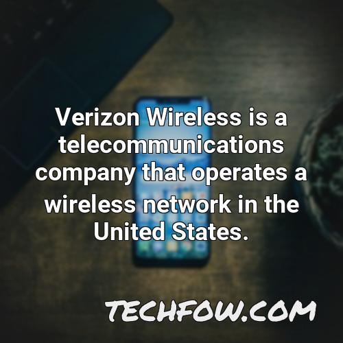 verizon wireless is a telecommunications company that operates a wireless network in the united states
