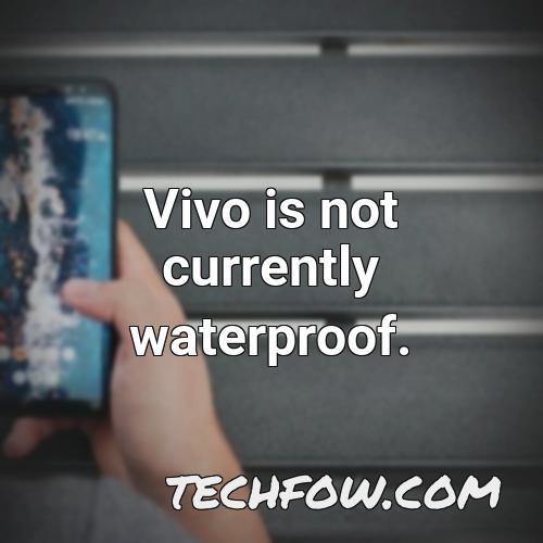 vivo is not currently waterproof