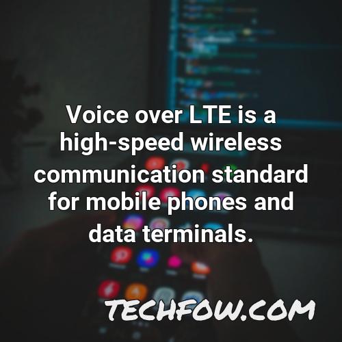 voice over lte is a high speed wireless communication standard for mobile phones and data terminals