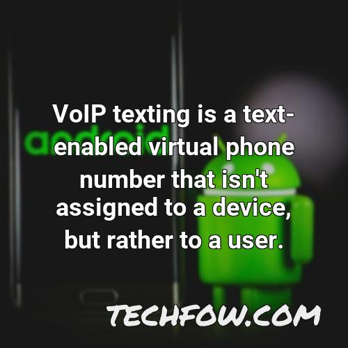 voip texting is a text enabled virtual phone number that isn t assigned to a device but rather to a user