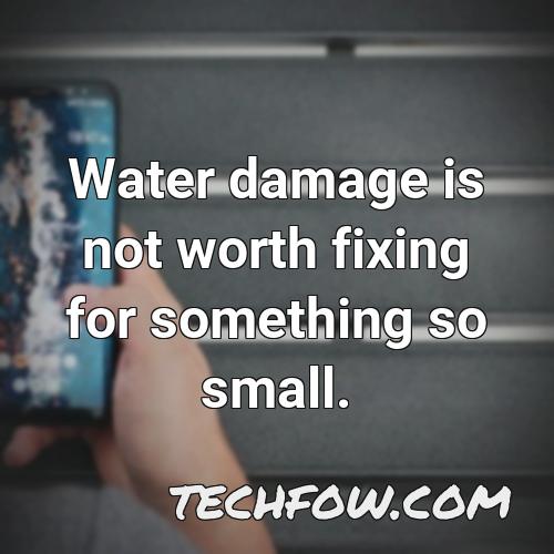 water damage is not worth fixing for something so small