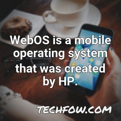 webos is a mobile operating system that was created by hp