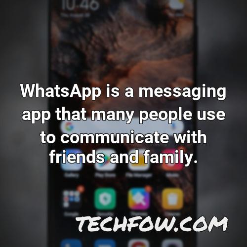 whatsapp is a messaging app that many people use to communicate with friends and family 4