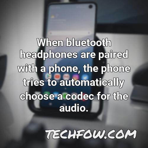 when bluetooth headphones are paired with a phone the phone tries to automatically choose a codec for the audio