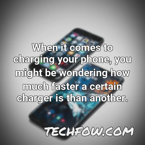 when it comes to charging your phone you might be wondering how much faster a certain charger is than another