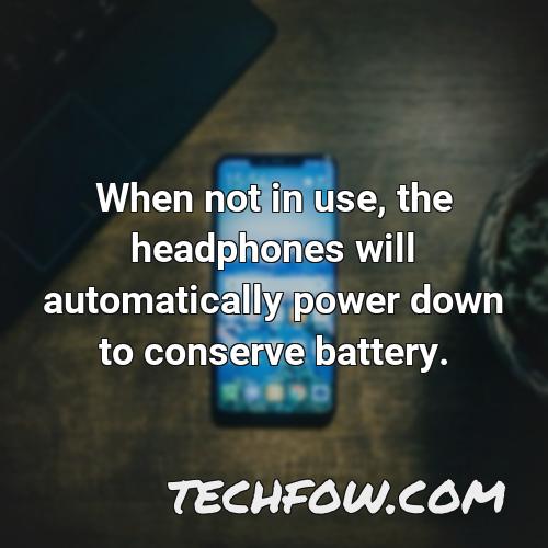 when not in use the headphones will automatically power down to conserve battery