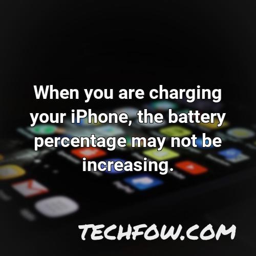 when you are charging your iphone the battery percentage may not be increasing