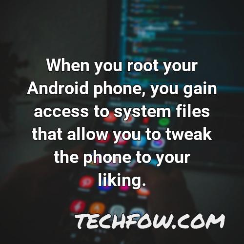 when you root your android phone you gain access to system files that allow you to tweak the phone to your liking