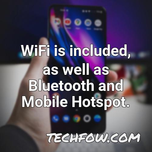 wifi is included as well as bluetooth and mobile hotspot