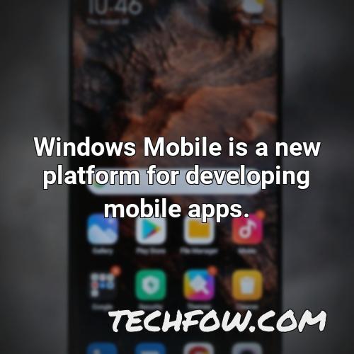 windows mobile is a new platform for developing mobile apps