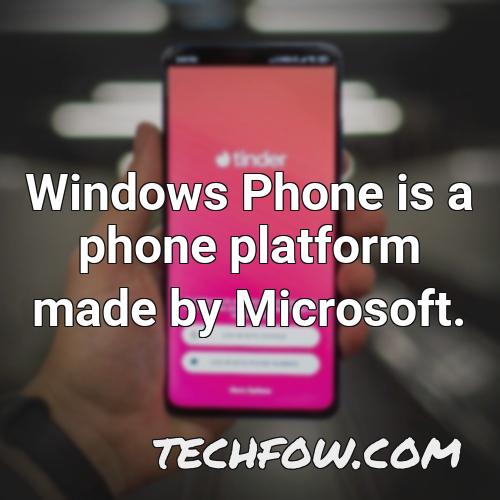 windows phone is a phone platform made by microsoft