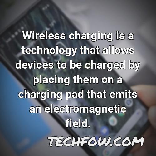 wireless charging is a technology that allows devices to be charged by placing them on a charging pad that emits an electromagnetic field
