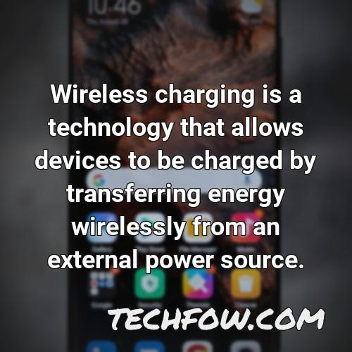 wireless charging is a technology that allows devices to be charged by transferring energy wirelessly from an external power source