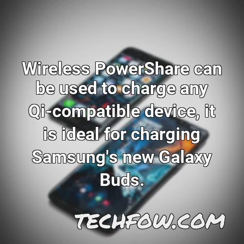 wireless powershare can be used to charge any qi compatible device it is ideal for charging samsung s new galaxy buds 1