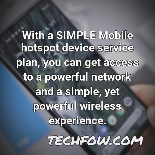 with a simple mobile hotspot device service plan you can get access to a powerful network and a simple yet powerful wireless