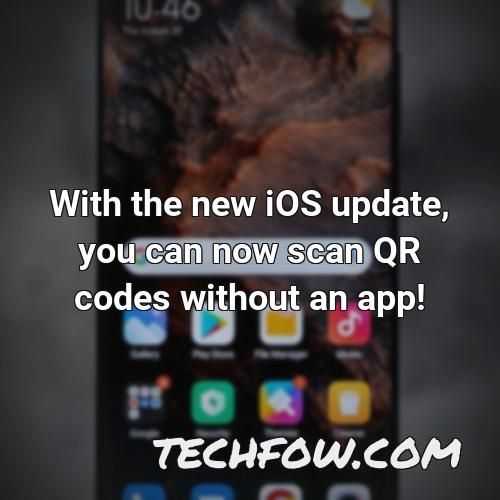 with the new ios update you can now scan qr codes without an app