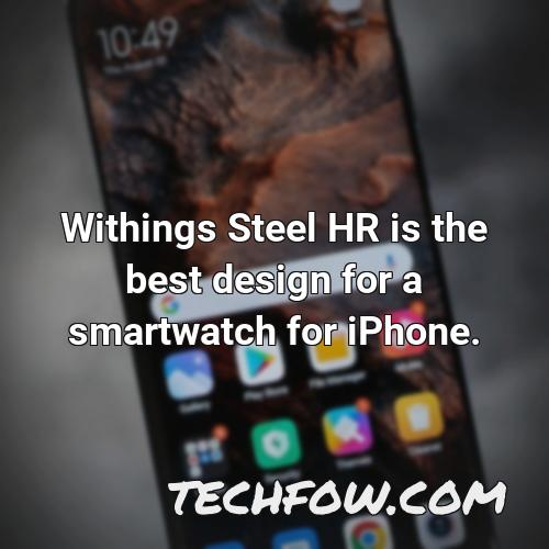 withings steel hr is the best design for a smartwatch for iphone