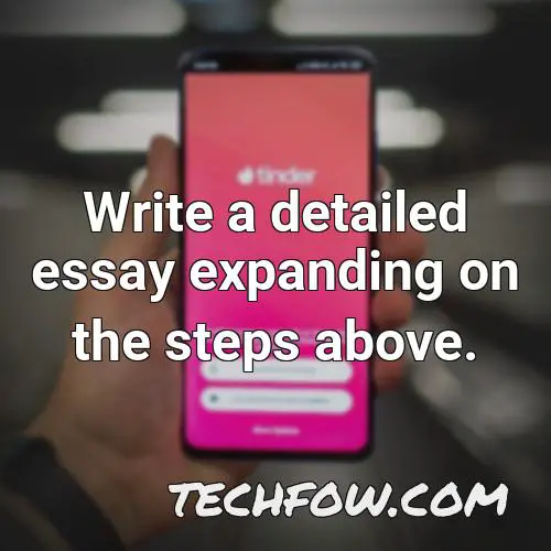 write a detailed essay expanding on the steps above