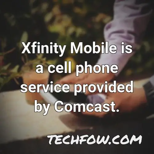 xfinity mobile is a cell phone service provided by comcast