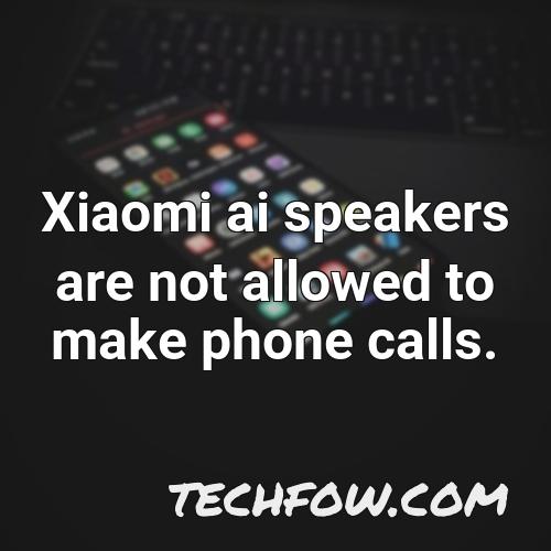 xiaomi ai speakers are not allowed to make phone calls