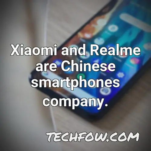 xiaomi and realme are chinese smartphones company