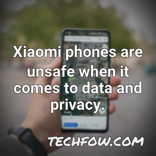 xiaomi phones are unsafe when it comes to data and privacy