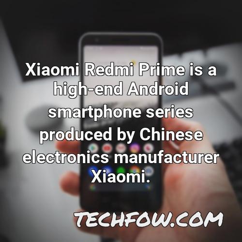 xiaomi redmi prime is a high end android smartphone series produced by chinese electronics manufacturer