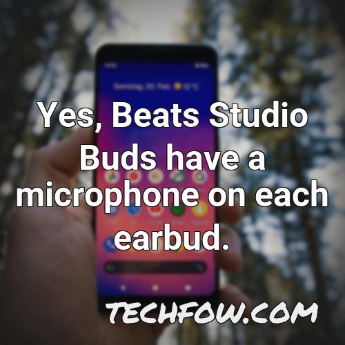 yes beats studio buds have a microphone on each earbud