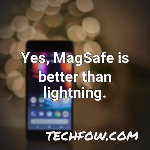 yes magsafe is better than lightning