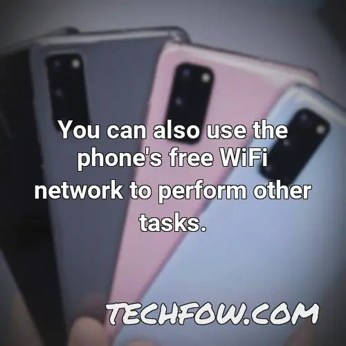 you can also use the phone s free wifi network to perform other tasks