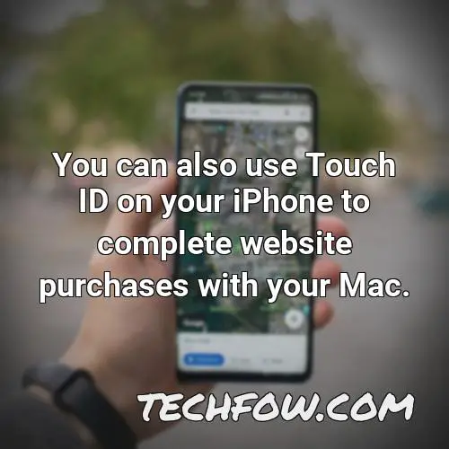 you can also use touch id on your iphone to complete website purchases with your mac 2