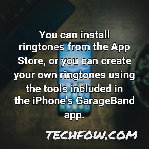 you can install ringtones from the app store or you can create your own ringtones using the tools included in the iphone s garageband app