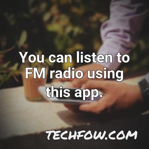you can listen to fm radio using this app