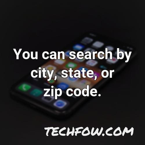 you can search by city state or zip code