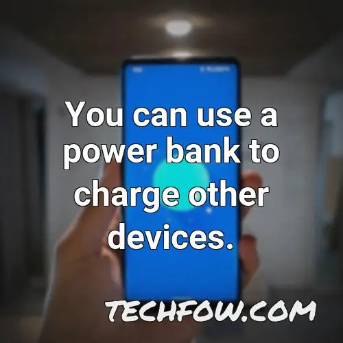 you can use a power bank to charge other devices