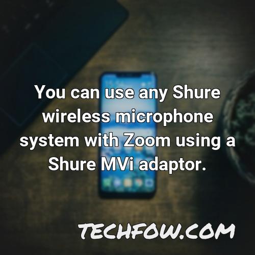 you can use any shure wireless microphone system with zoom using a shure mvi adaptor